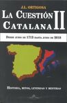 LA CUESTIÓN CATALANA II. DESDE JUNIO DE 1713 HASTA JUNIO DE 2018