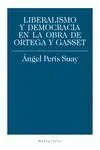 Liberalismo y Democracia en la Obra de Ortega y Gasset