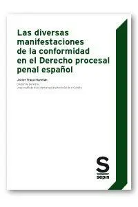 Las Diversas Manifestaciones de la Conformidad en el Derecho Procesal Penal Espa