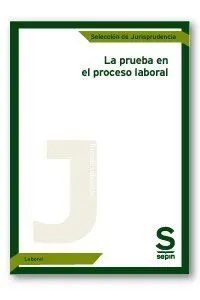 La Prueba en el Proceso Laboral