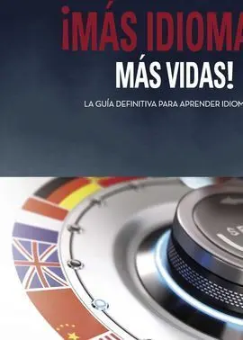¡Más Idiomas, Más Vidas! la Guía Definitiva para Aprender Idiomas