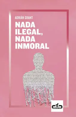 Nada Ilegal, Nada Inmoral