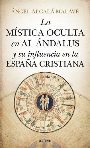 Mística Oculta en Al Ándalus y Su Influencia en la