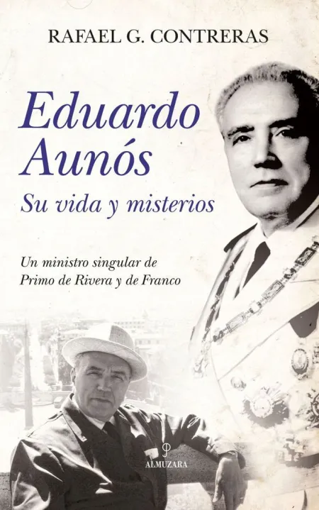 Eduardo Aunós, Su Vida y Misterios