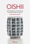 OISHII - DICCIONARIO ILUSTRADO DE GARSTRONOMIA JAP
