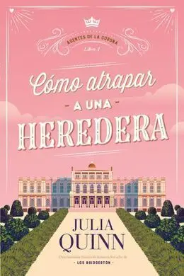 Como Atrapar a una Heredera