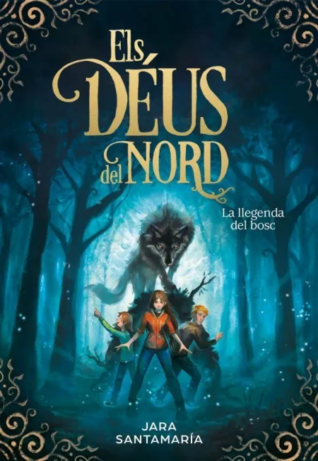 Els Déus del Nord 1. La Llegenda del Bosc