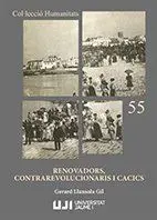Renovadors, Contrarevolucionaris I Cacics.