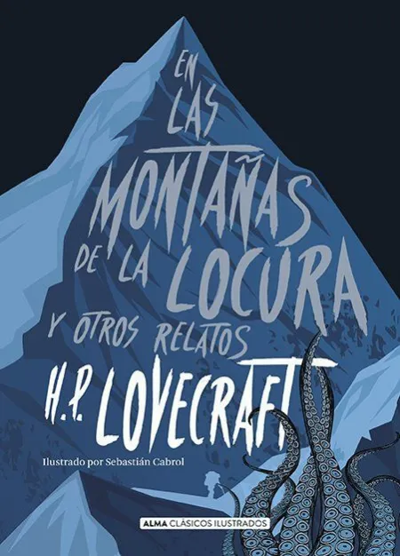 En las Montañas de la Locura y Otros Relatos (Clásicos)