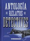 ANTOLOGÍA DE RELATOS DE DETECTIVES