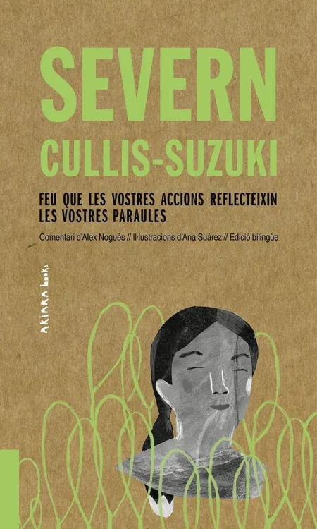 Severn Cullis-Suzuki: Feu que les Vostres Accions Reflecteixin les Vostres Parau