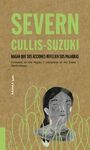 SEVERN CULLIS-SUZUKI: HAGAN QUE SUS ACCIONES REFLEJEN SUS PALABRAS