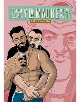 Mi Novio, un Virus y la Madre que me Pa
