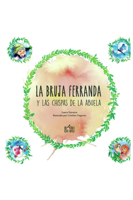 La Bruja Ferranda y las Chispas de la Abuela