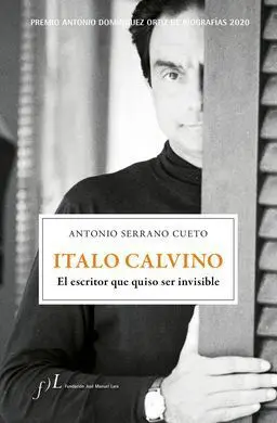 Italo Calvino. El Escritor que Quiso Ser Invisible