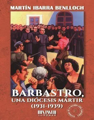 Barbastro, una Diocesis Martir