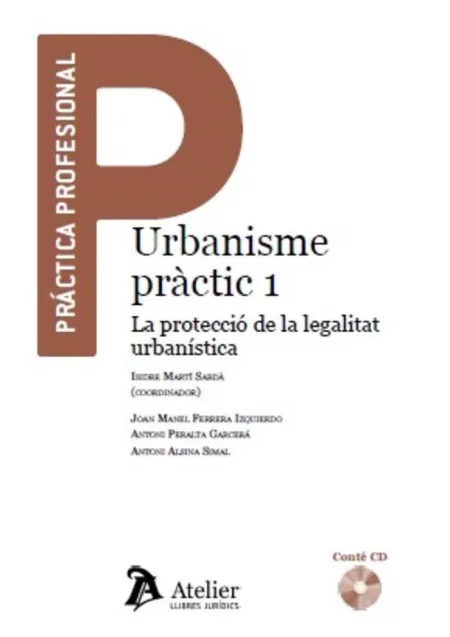 Urbanisme Pràctic 1. La Protecció de la Legalitat Urbanística.