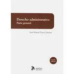 Derecho Administrativo. Parte General. 4ª Edic.