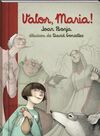 VALOR MARIA!