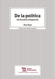 De la Politica /De Herodoto a Maquiavelo