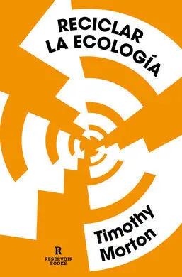 Reciclar la Ecología