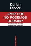 POR QUE NO PODEMOS DORMIR?