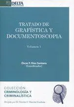 Tratado de Grafistica y Documentoscopia (Volumen 1: Parte Teorica)