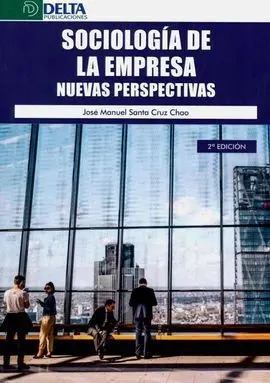 Sociologia de la Empresa. Nuevas Perspectivas
