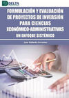 FORMULACION Y EVALUACION DE PROYECTOS DE INVERSION PARA CIENCIAS ECONOMICO ADMINISTRATIVAS