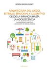 ARQUITECTURA DEL JUEGO ESTIMULO SENSORIAL Y COGNITIVO