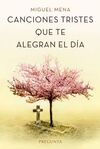 CANCIONES TRISTES QUE TE ALEGRAN EL DÍA