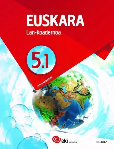 Eki Lh 5. Euskara 5. Lan-Koadernoa 5. 1