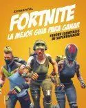 Fortnite. La Mejor Guia para Ganar