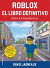 ROBLOX. EL LIBRO DEFINITIVO. GUÍA NO OFICIAL