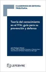 Teoría del Conocimiento en el Iva: Guía para Su Prevención y Defensa