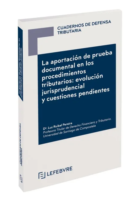 La Aportación de Prueba Documental en los Procedimientos Tributarios: Evolución