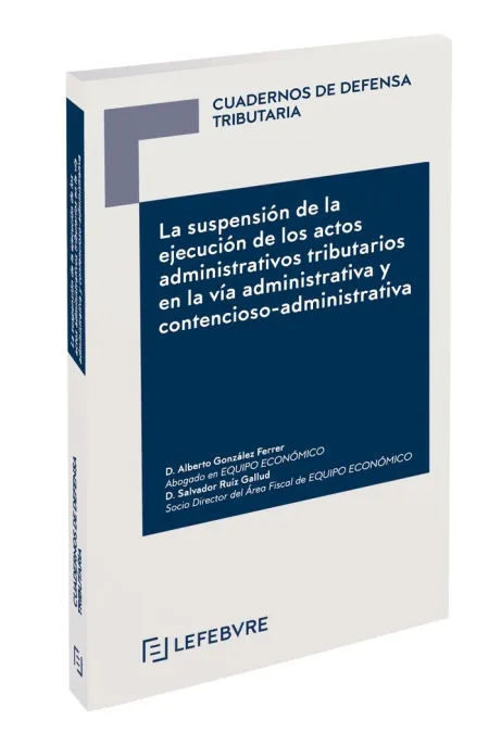 La Suspensión de la Ejecución de los Actos Administrativos Tributarios en la Vía