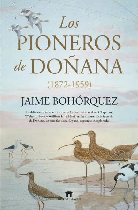 Pioneros de Doñana, los (1872-1959)