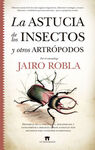 ASTUCIA DE LOS INSECTOS Y OTROS ARTRÓPODOS, LA