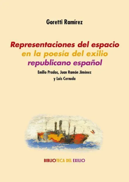Representaciones del Espacio en la Poesia del Exil