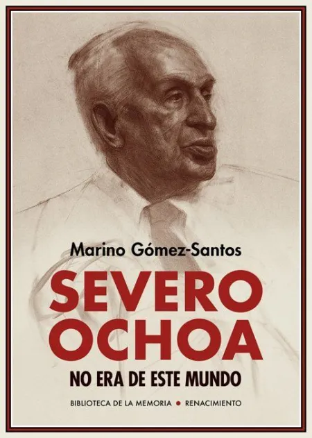 Severo Ochoa no Era de este Mundo