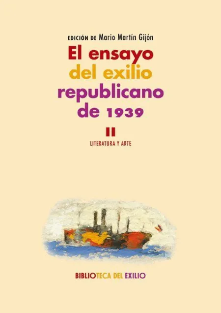 El Ensayo del Exilio Republicano de 1939. Ii