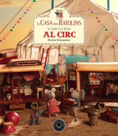 La Casa Dels Ratolins el Sam I la Júlia Al Circ