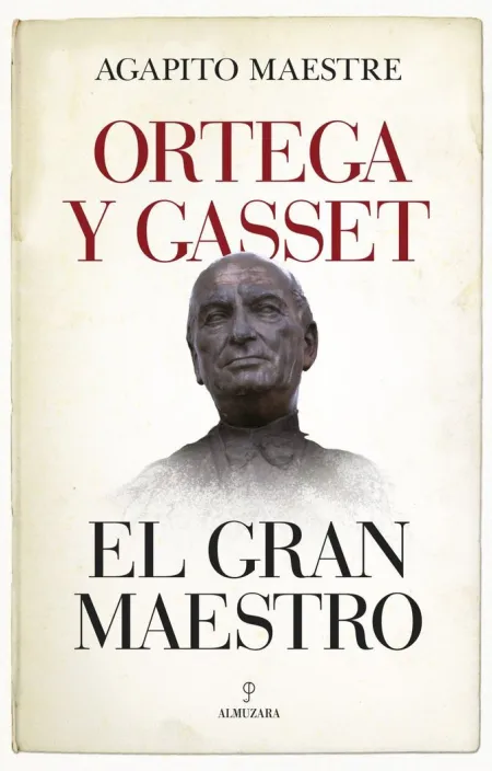 Ortega y Gasset, el Gran Maestro