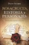 ROSACRUCES, HISTORIA Y PERSONAJES