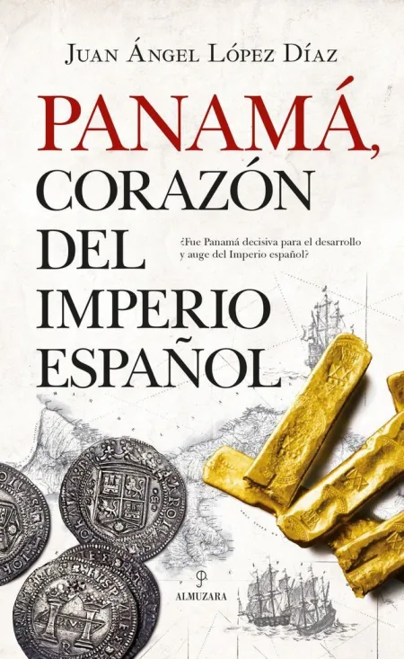 Panamá, Corazón del Imperio Español