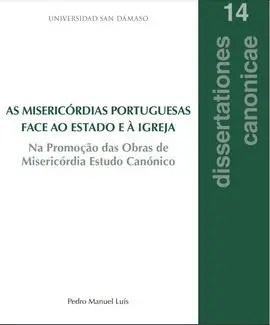 As Misericórdias Portuguesas Face Ao Estado e à Igreja