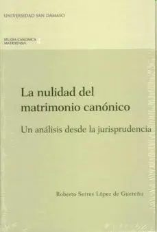 La Nulidad del Matrimonio Canónico