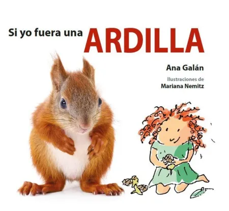 Si yo Fuera una Ardilla