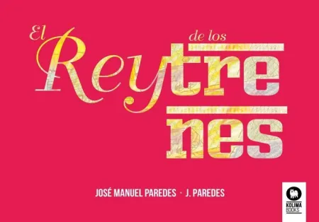 El Rey de los Trenes